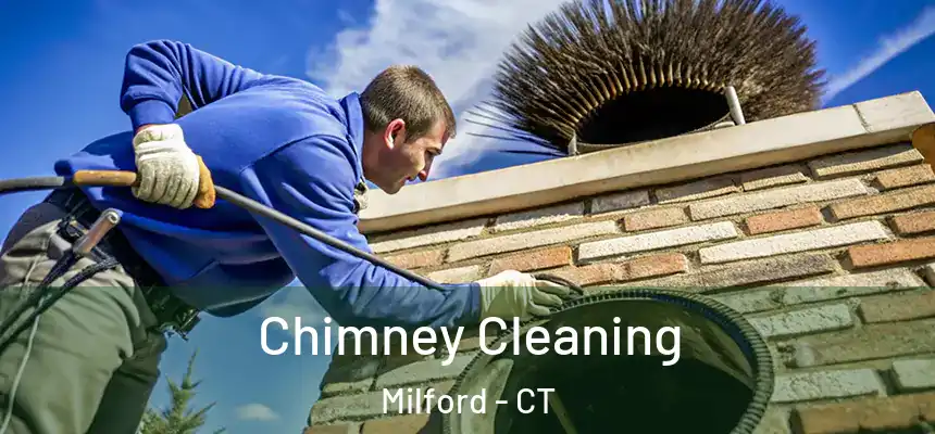  Chimney Cleaning Milford - CT