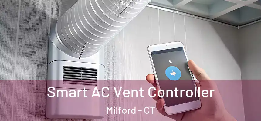  Smart AC Vent Controller Milford - CT